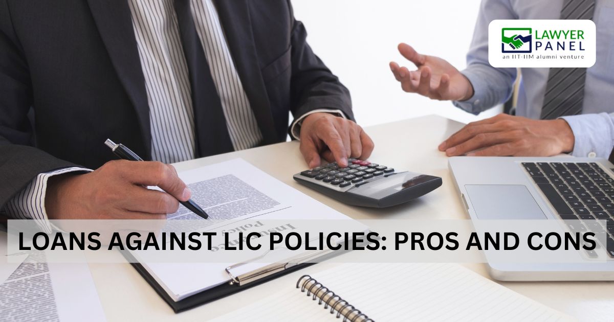 Loans Against LIC Policies: Pros and Cons