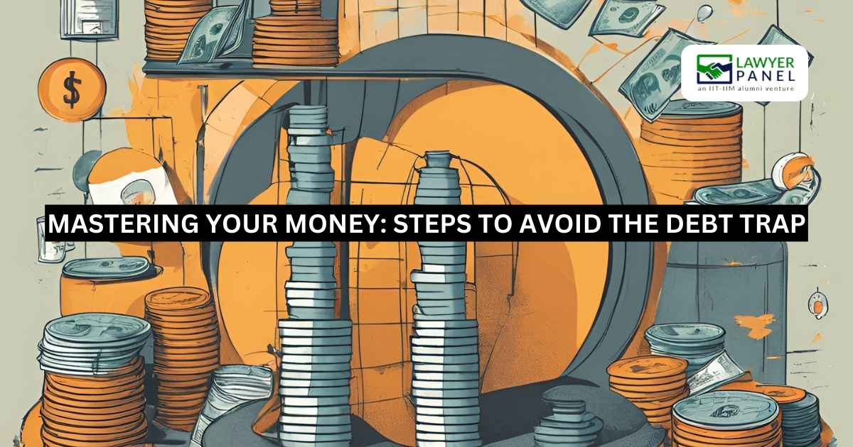 Mastering Your Money: Steps to Avoid the Debt Trap
